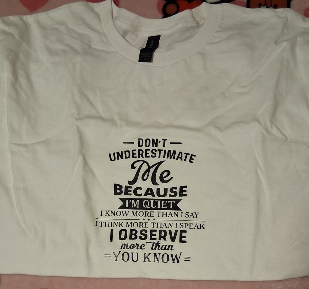 Don't Underestimate Me Tee