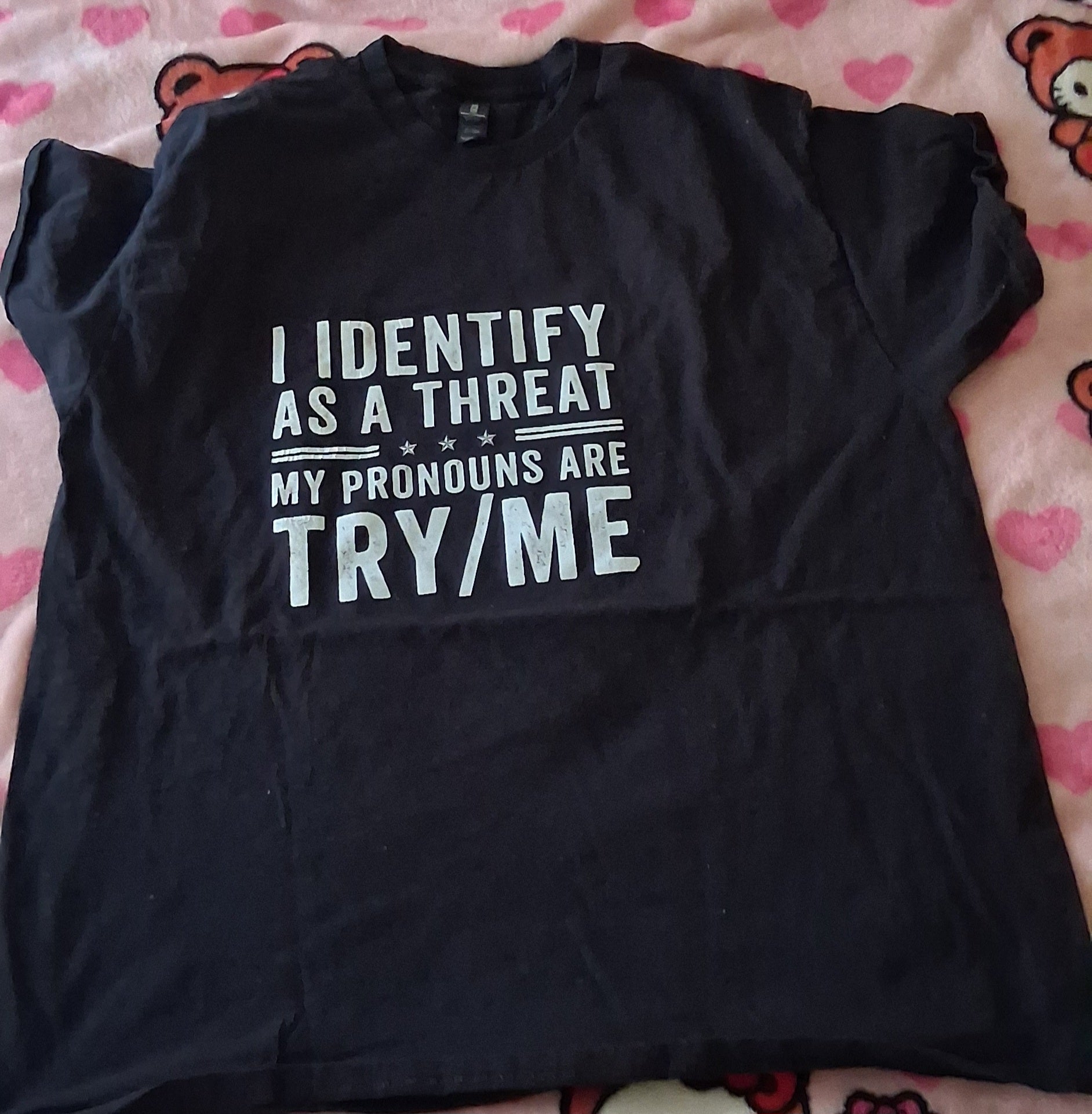 I Identify as a Threat Pronouns Try/Me