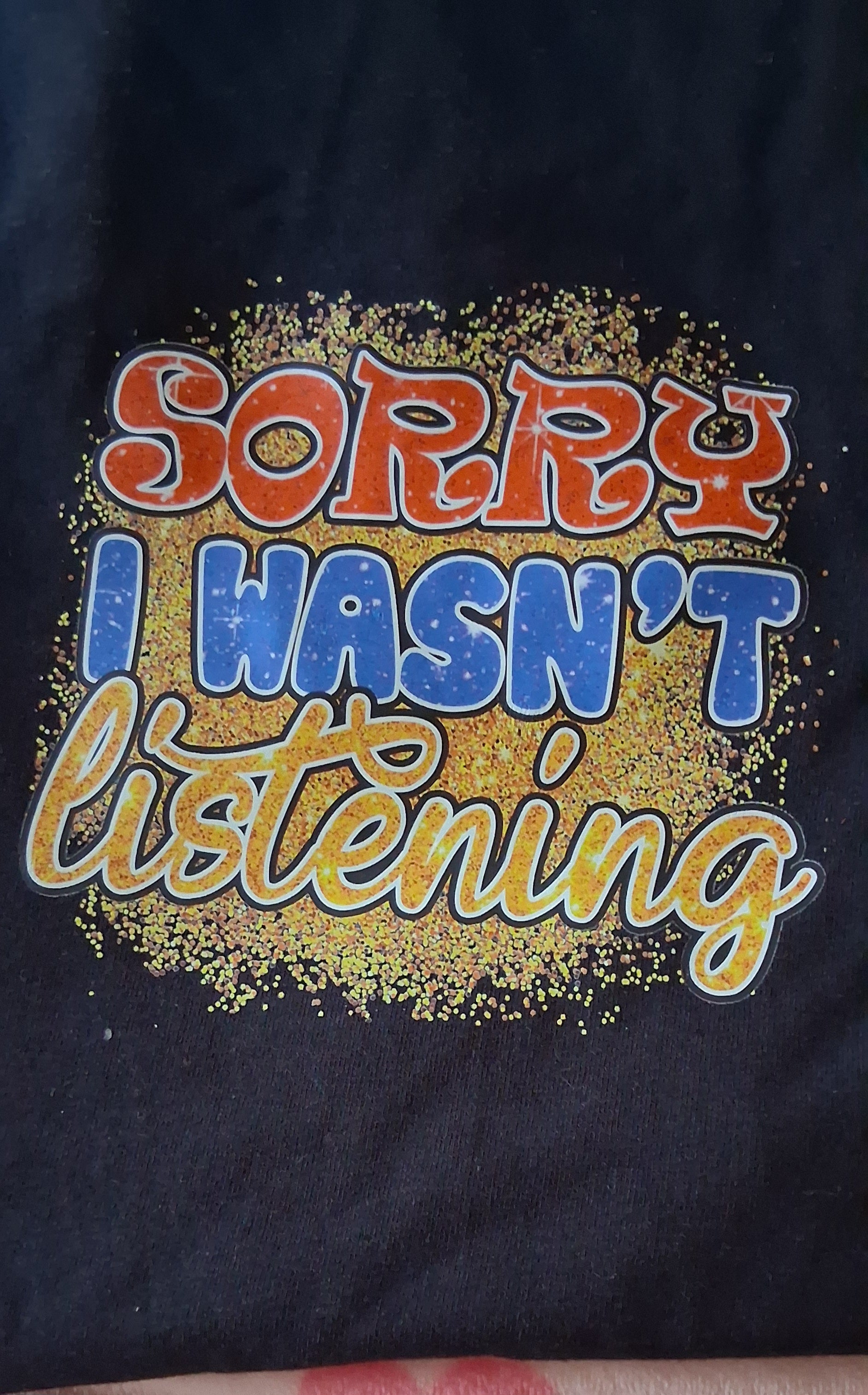 Sorry I Wasn't Listening