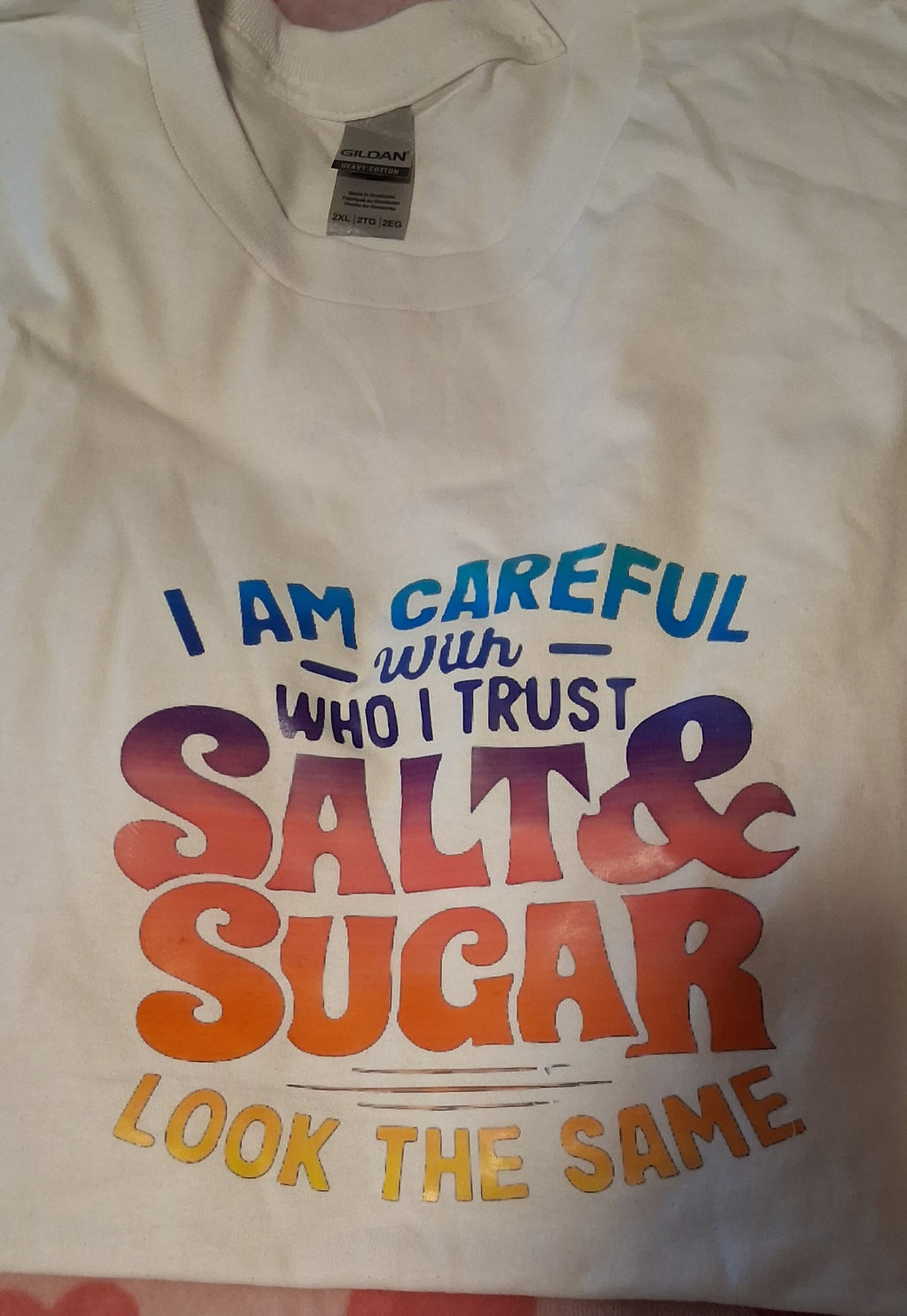 I Am Careful With Who I Trust — Salt and Sugar Look the Same