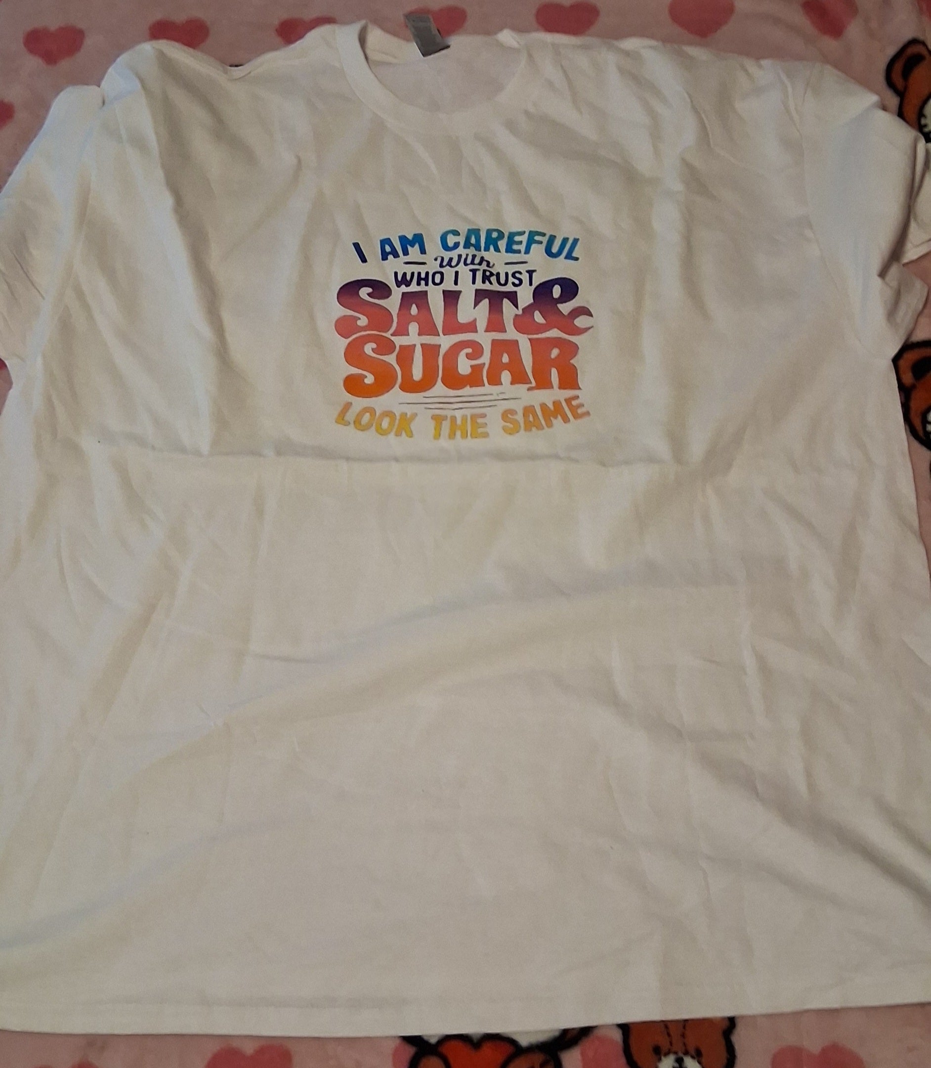 I Am Careful With Who I Trust — Salt and Sugar Look the Same