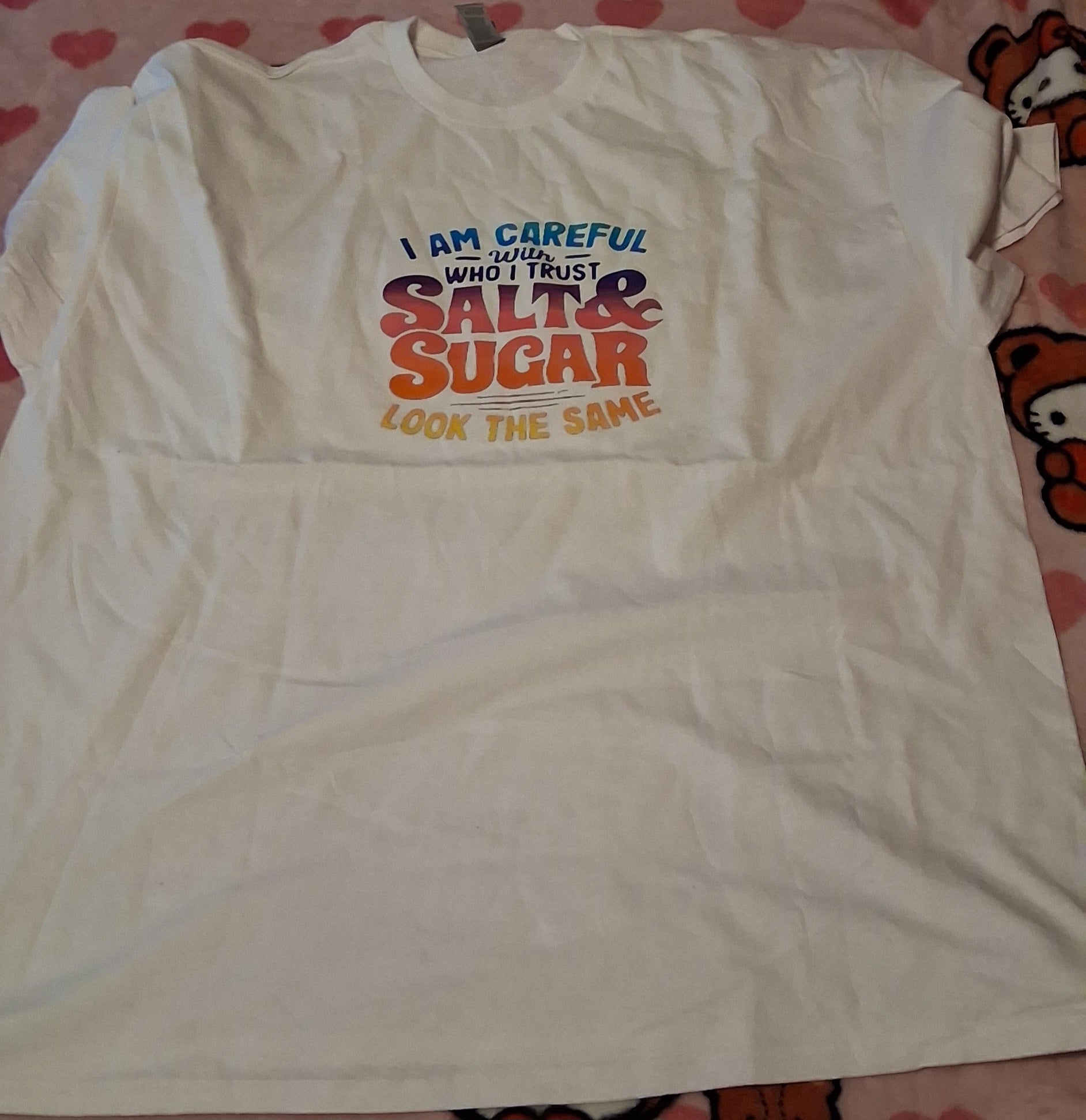 I Am Careful With Who I Trust — Salt and Sugar Look the Same